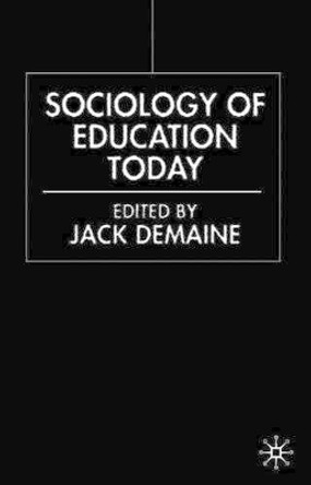 Sociology of Education Today by Jack Demaine 9780333778296