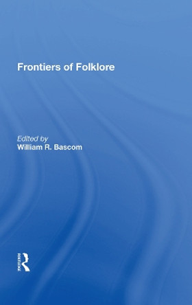 Frontiers Of Folklore/h by William R Bascom 9780367020897