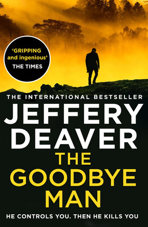 The Goodbye Man (Colter Shaw Thriller, Book 2) by Jeffery Deaver