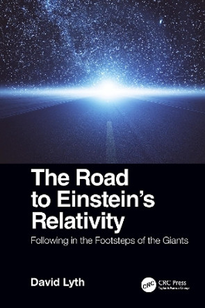 The Road to Einstein's Relativity: Following in the Footsteps of the Giants by David Lyth 9780367022853