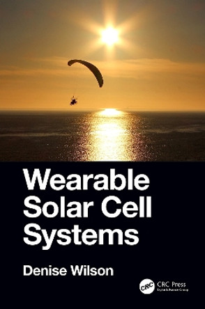 Wearable Solar Cell Systems by Denise Wilson 9780367023478