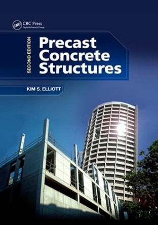 Precast Concrete Structures by Kim S. Elliott 9780367028039