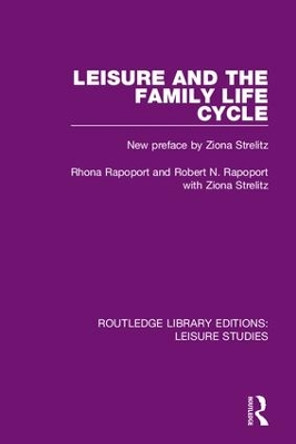 Leisure and the Family Life Cycle by Rhona Rapoport 9780367140748