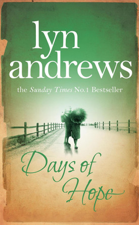 Days of Hope: Even after the war, hearts can still be broken... Lyn Andrews 9780755331970