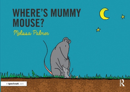 Where's Mummy Mouse? by Melissa Palmer 9780367185312