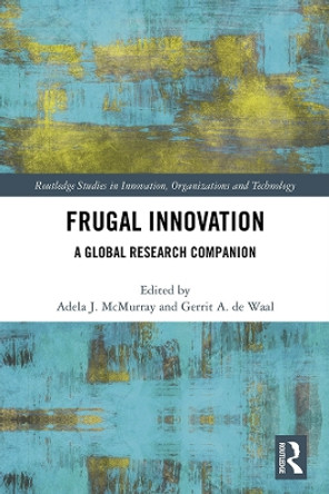 Frugal Innovation: A Global Research Companion by Adela J. McMurray 9780367132842