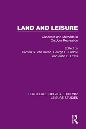 Land and Leisure: Concepts and Methods in Outdoor Recreation by Carlton S. Van Doren 9780367133283