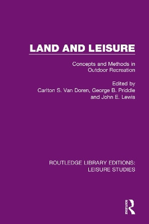 Land and Leisure: Concepts and Methods in Outdoor Recreation by Carlton S. Van Doren 9780367133382
