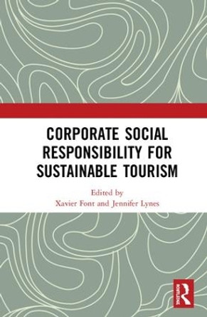Corporate Social Responsibility for Sustainable Tourism by Xavier Font 9780367135935