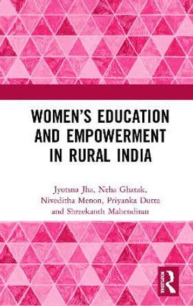 Women's Education and Empowerment in Rural India by Jyotsna Jha 9780367137434