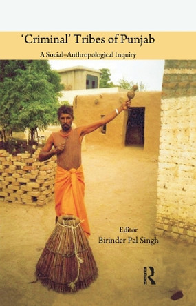 'Criminal' Tribes of Punjab by Birinder Pal Singh 9780367176556