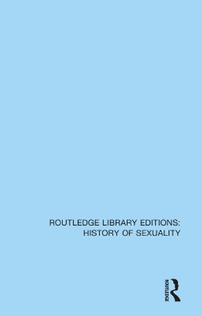 Homosexuality: A History (From Ancient Greece to Gay Liberation) by Vern L. Bullough 9780367174705