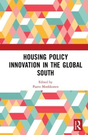 Housing Policy Innovation in the Global South by Paavo Monkkonen 9780367178086