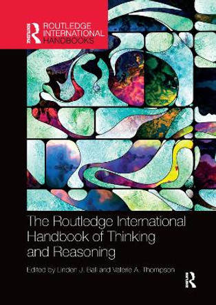 International Handbook of Thinking and Reasoning by Linden J. Ball 9780367226305
