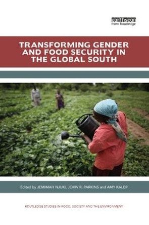 Transforming Gender and Food Security in the Global South by Jemimah Njuki 9780367227678