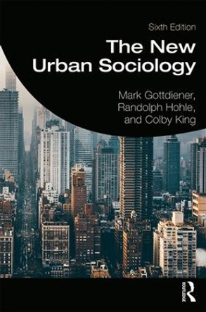 The New Urban Sociology by Mark Gottdiener 9780367199722