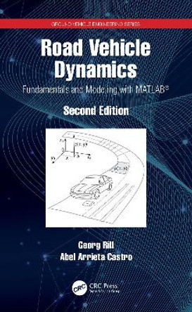 Road Vehicle Dynamics: Fundamentals and Modeling with MATLAB (R) by Georg Rill 9780367199739