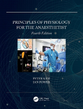 Principles of Physiology for the Anaesthetist by Peter Kam 9780367202293