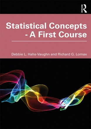 Statistical Concepts - A First Course by Debbie L. Hahs-Vaughn 9780367203962