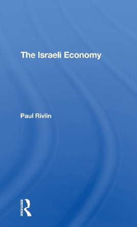 The Israeli Economy by Paul Rivlin 9780367308759