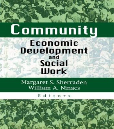 Community Economic Development and Social Work by Margaret Sherrard Sherraden