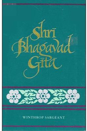 Shri Bhagavad Gita by Winthrop Sargeant