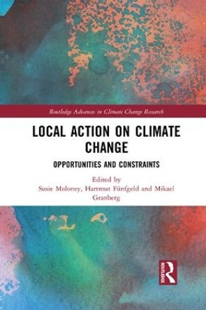 Local Action on Climate Change: Opportunities and Constraints by Susie Moloney 9780367248833