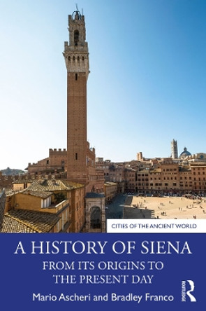 A History of Siena: From its Origins to the Present Day by Mario Ascheri 9780367253486