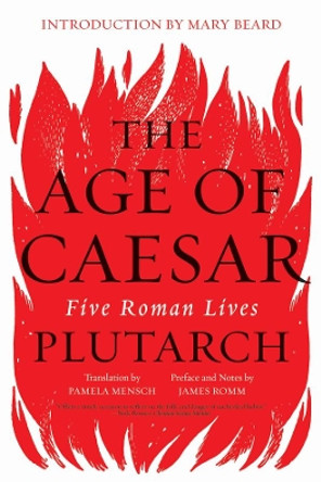 The Age of Caesar: Five Roman Lives by Plutarch 9780393355529