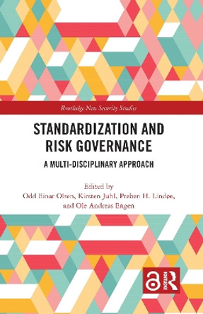 Standardization and Risk Governance: A Multi-Disciplinary Approach by Odd Einar Olsen 9780367259730