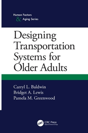 Designing Transportation Systems for Older Adults by Carryl L. Baldwin 9780367255404