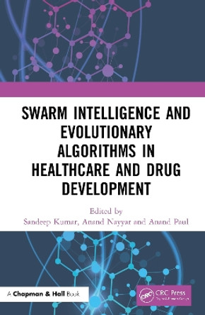 Swarm Intelligence and Evolutionary Algorithms in Healthcare and Drug Development by Sandeep Kumar 9780367257576