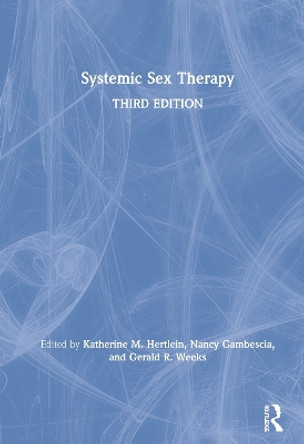 Systemic Sex Therapy by Katherine M. Hertlein 9780367277062