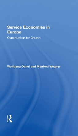 Service Economies In Europe: Opportunities For Growth by Wolfgang Ochel 9780367287085