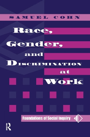 Race, Gender, And Discrimination At Work by Samuel Cohn 9780367317560