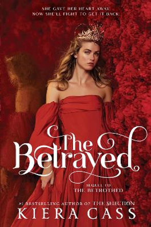 The Betrayed by Kiera Cass