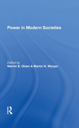 Power In Modern Societies by Marvin E. Olsen 9780367284077