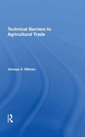 Technical Barriers To Agricultural Trade by Jimmye Hillman 9780367289546