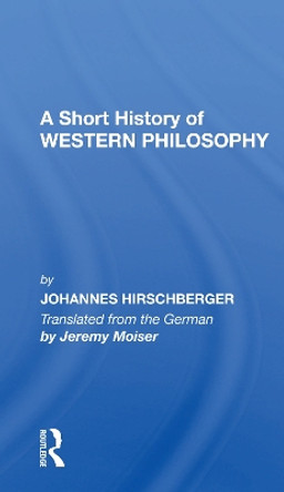 Short History W Philosoph by Johannes Hirschberger 9780367302726