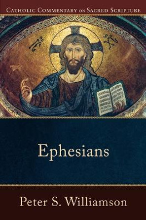 Ephesians by Peter S. Williamson