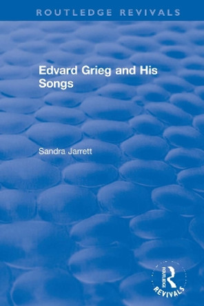 Edvard Grieg and His Songs by Sandra Jarrett 9780367343071