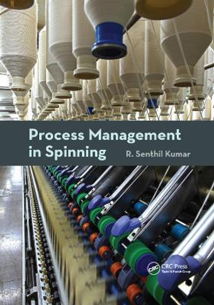 Process Management in Spinning by R. Senthil Kumar 9780367378332