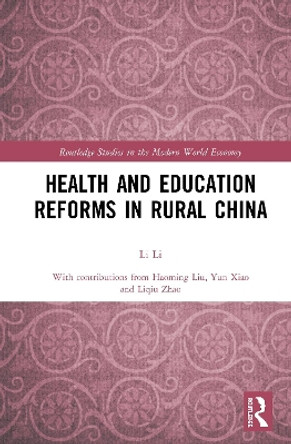 Health and Education Reforms in Rural China by Li Li 9780367347550