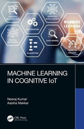 Machine Learning in Cognitive IoT by Neeraj Kumar 9780367359164