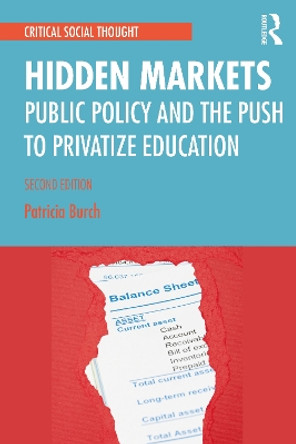 Hidden Markets: The New Education Privatization by Patricia Burch 9780367366186