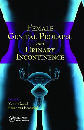 Female Genital Prolapse and Urinary Incontinence by Victor G. Gomel 9780367452872