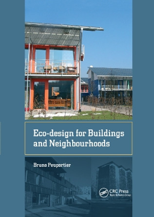 Eco-design for Buildings and Neighbourhoods by Bruno Peuportier 9780367377298