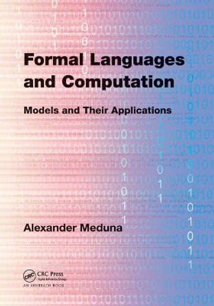 Formal Languages and Computation: Models and Their Applications by Alexander Meduna 9780367378875