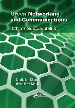 Green Networking and Communications: ICT for Sustainability by Shafiullah Khan 9780367379254