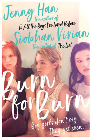 Burn for Burn by Jenny Han 9781471183102 Burn for Burn by Jenny Han 9781471183102
